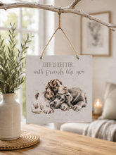 Load image into Gallery viewer, 'Life Is Better With Friends Like You' Wooden Plaque