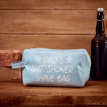Load image into Gallery viewer, Dads Shit, Shower &amp; Shave Wash Bag
