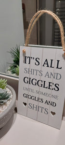 'It's all shits and giggles...'" Wooden Plaque