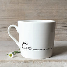 Load image into Gallery viewer, Porcelain Wobbly Mug - Stroppy Before Coffee
