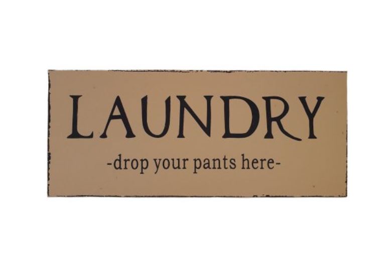 Laundry - Drop Your Pants Here Plaque