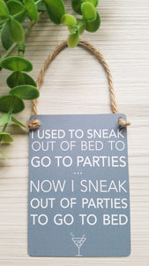 Sneak Out of Parties Mini Metal Sign
